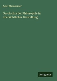 Produktbild: Geschichte der Philosophie in &uuml;bersichtlicher Darstellung