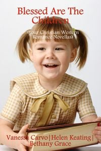Produktbild: Blessed Are The Children (Four Christian Western Romance Novellas)