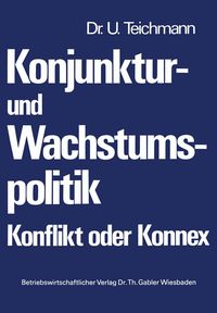 Produktbild: Konjunktur- und Wachstumspolitik &mdash; Konflikt oder Konnex