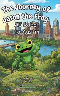 Produktbild: The Journey of Jason the Frog(TM) AI Robot to Austin