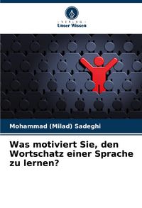 Produktbild: Was motiviert Sie, den Wortschatz einer Sprache zu lernen?