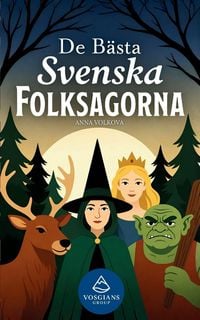 Produktbild: De B&auml;sta Svenska Folksagorna