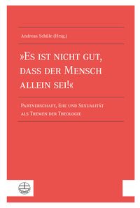 Produktbild: &raquo;Es ist nicht gut, dass der Mensch allein sei!&laquo;