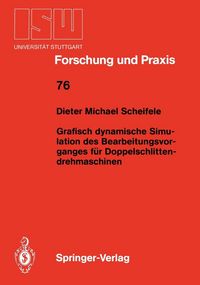 Produktbild: Grafisch dynamische Simulation des Bearbeitungsvor- ganges f&uuml;r Doppelschlitten- drehmaschinen