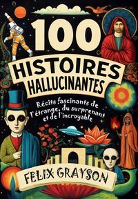 Produktbild: 100 Histoires Hallucinantes