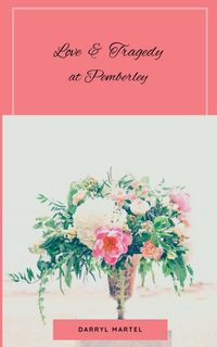 Produktbild: Love & Tragedy At Pemberley