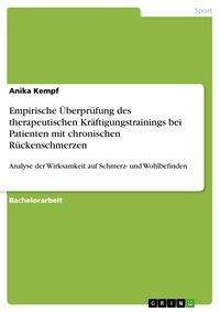 Produktbild: Empirische &Uuml;berpr&uuml;fung des therapeutischen Kr&auml;ftigungstrainings bei Patienten mit chronischen R&uuml;ckenschmerzen