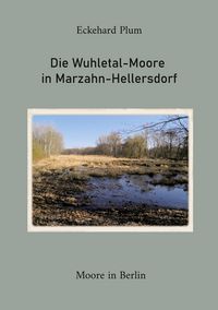 Produktbild: Die Wuhletal-Moore in Marzahn-Hellersdorf