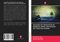 Produktbild: Difus&atilde;o De Produtos De Energia Limpa: Um Estudo De Caso Da Odisha