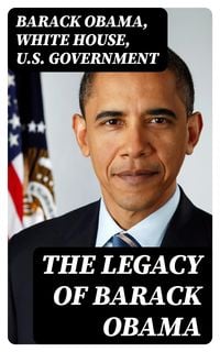 Bild vom Artikel The Legacy of Barack Obama vom Autor Barack Obama
