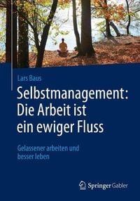 Produktbild: Selbstmanagement: Die Arbeit ist ein ewiger Fluss