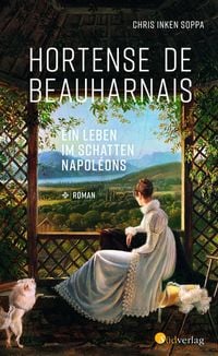 Bild vom Artikel Hortense de Beauharnais. Ein Leben im Schatten Napoléons vom Autor Chris Inken Soppa