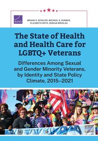 Produktbild: The State of Health and Health Care for LGBTQ+ Veterans