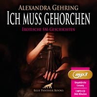 Produktbild: Ich muss gehorchen | 7 geile hei&szlig;e erotische SM-Geschichten | Erotik SM-Audio Story | Erotisches SM-H&ouml;rbuch MP3CD