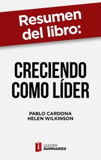 Produktbild: Resumen del libro "Creciendo como l&iacute;der" de Pablo Cardona