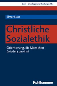Bild vom Artikel Christliche Sozialethik vom Autor Elmar Nass