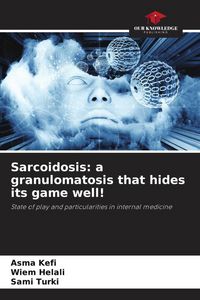 Produktbild: Sarcoidosis: a granulomatosis that hides its game well!