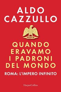 Produktbild: Quando eravamo i padroni del mondo. Roma