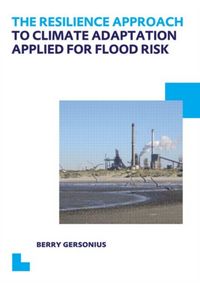 Produktbild: Gersonius, B: The Resilience Approach to Climate Adaptation