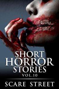 Produktbild: Short Horror Stories Vol. 10 (Supernatural Suspense Collection, #10)