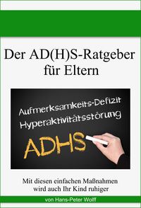 Produktbild: Der AD(H)S-Ratgeber f&uuml;r Eltern