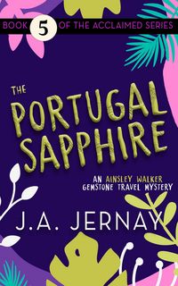 Produktbild: The Portugal Sapphire (An Ainsley Walker Gemstone Travel Mystery)