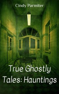 Produktbild: True Ghostly Tales: Hauntings