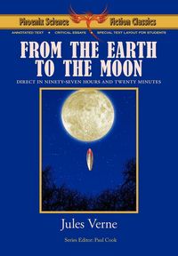 Produktbild: From the Earth to the Moon - Phoenix Science Fiction Classics (with Notes and Critical Essays)