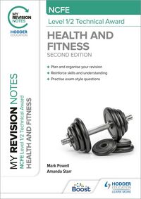 Produktbild: My Revision Notes: NCFE Level 1/2 Technical Award in Health and Fitness, Second Edition