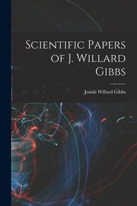 Produktbild: Scientific Papers of J. Willard Gibbs