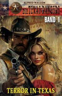 Produktbild: Die Texas Rangers &ndash; Band 1