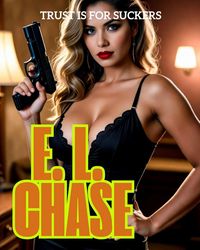 Produktbild: Trust is for Suckers (High Velocity Crime, #1)