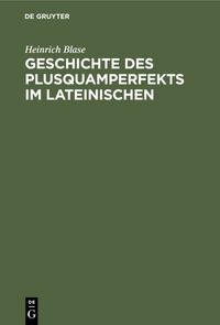 Produktbild: Geschichte des Plusquamperfekts im Lateinischen