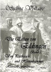 Produktbild: Die Erben von Eldingen Band 2 - Von Pesthauch und Hexenhammer - Historische Familiensaga