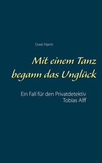 Produktbild: Mit einem Tanz begann das Ungl&uuml;ck