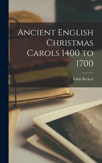 Produktbild: Ancient English Christmas Carols 1400 to 1700