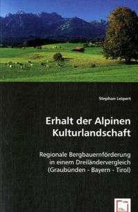 Produktbild: Leipert, S: Erhalt der Alpinen Kulturlandschaft
