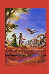 Produktbild: Aelia und der Schatten des eisernen Vogels