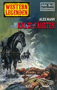 Produktbild: Western Legenden 47: Kalte F&auml;hrten