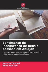Produktbild: Sentimento de inseguran&ccedil;a de bens e pessoas em Abidjan