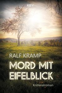 Bild vom Artikel Mord mit Eifelblick vom Autor Ralf Kramp