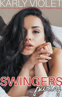 Produktbild: Swingers Party - A Wife Watching Multiple Partner Hotwife Romance Novel