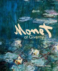 Produktbild: Holmes, C: Monet at Giverny