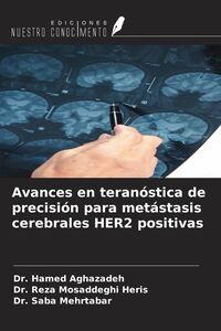 Produktbild: Avances en teran&oacute;stica de precisi&oacute;n para met&aacute;stasis cerebrales HER2 positivas
