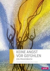 Produktbild: Keine Angst vor Gef&uuml;hlen