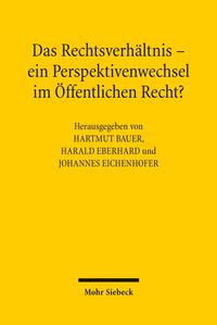 Produktbild: Das Rechtsverh&auml;ltnis &ndash; ein Perspektivenwechsel im &Ouml;ffentlichen Recht?