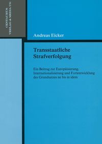 Transstaatliche Strafverfolgung Andreas Eicker