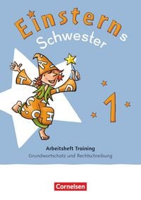 Produktbild: Einsterns Schwester 1. Schuljahr - Zur allg. Ausgabe 2021 und Ausgabe Bayern 2025 - Arbeitsheft Training - Grundwortschatz und Rechtschreibung