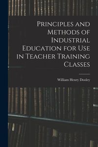 Produktbild: Principles and Methods of Industrial Education for Use in Teacher Training Classes