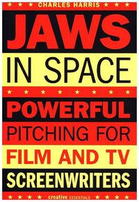 Bild vom Artikel Jaws in Space: Powerful Pitching for Film and TV Screenwriters vom Autor Charles Harris